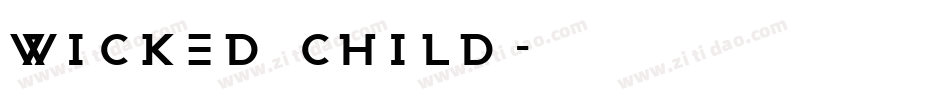 wicked child字体转换